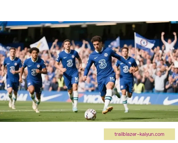 切尔西逐步复兴,状态回暖成为英超竞争力增强的新力量 切尔西逐步复兴,状态回暖成为英超竞争力增强的新力量